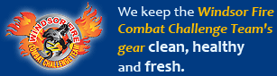 We keep the Windsor Fire Combat Challenge Team's gear clean, healthy and fresh.
